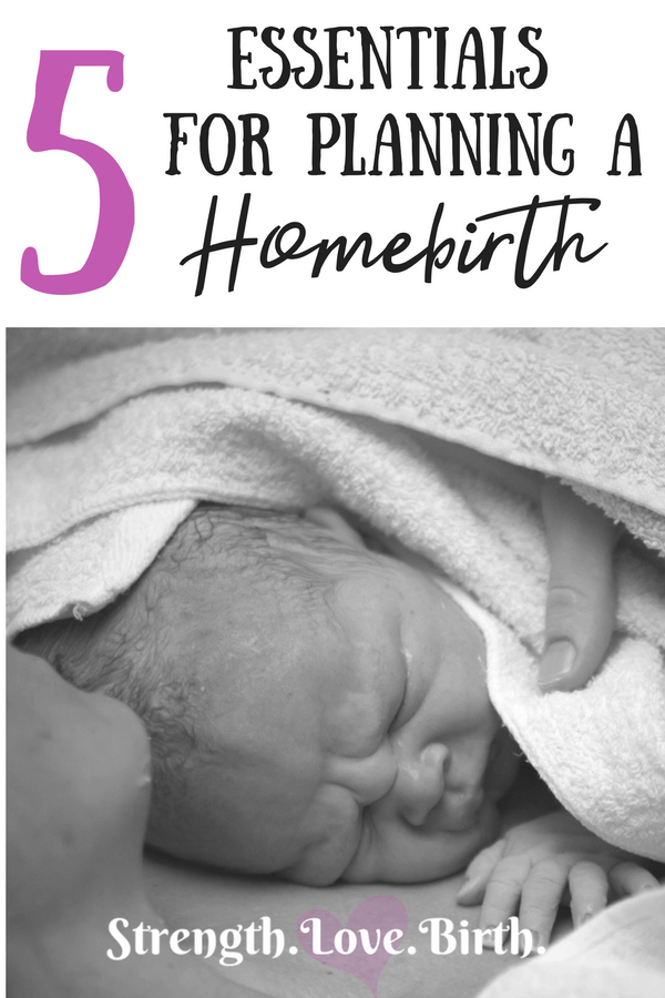 Essentials for Planning A Homebirth