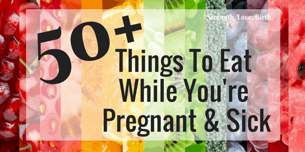 50+ foods for morning sickness to give you ideas of what to eat