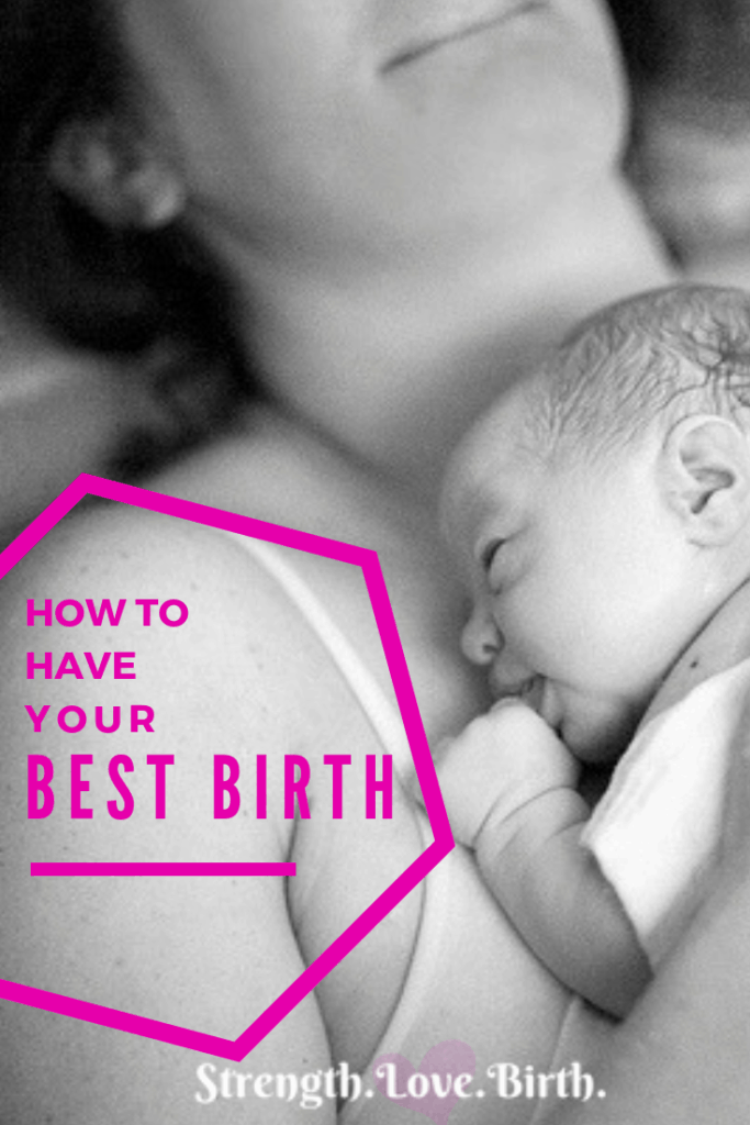 How to Have Your Best Birth