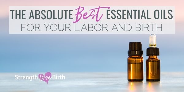 Essential Oils for Labor and Delivery